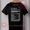 Pure Black Nutritional Facts T shirt