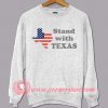 Stand With Texas Sweatshirt