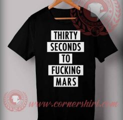 Cheap Custom Made Thirty Second To Fucking Mars Quotes T shirt