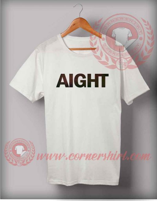 Aight T shirt