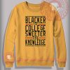Blacker The College Sweater The Knowledge Sweatshirt
