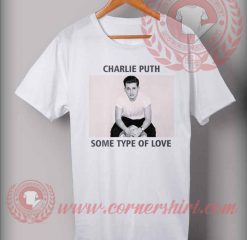 Some Type Of love T Shirt