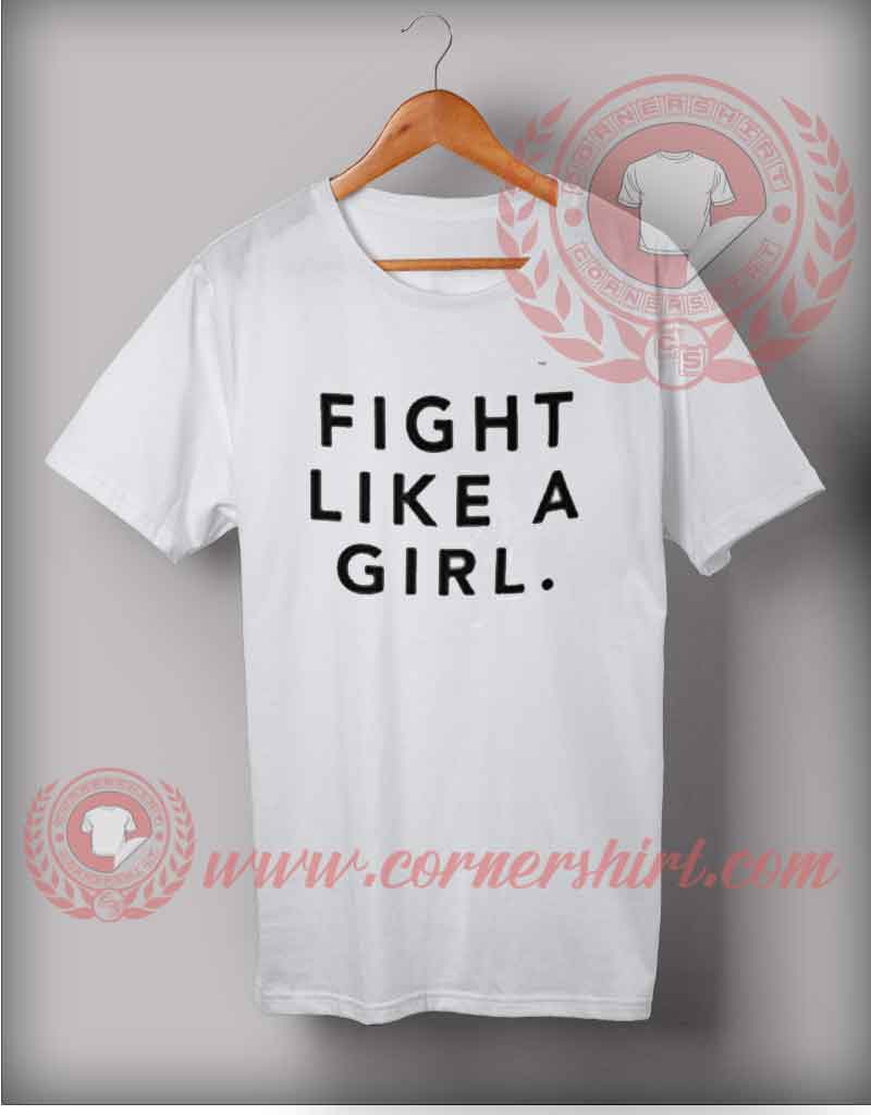 Fight Like A Girl T shirt