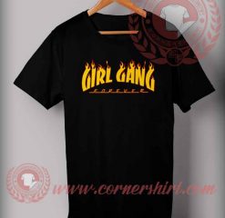 Girl Gang Forever T shirt