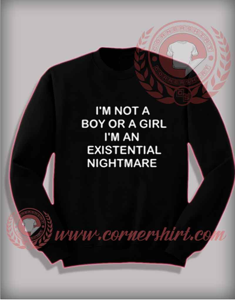 I'm Not A Boy Or A Girl Sweatshirt