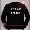 Let's Get Spooky Halloween Sweatshirt
