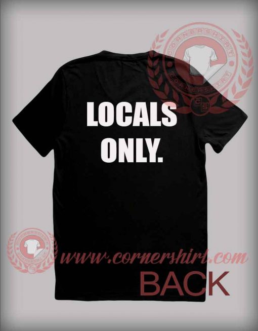 Locals Only T shirt