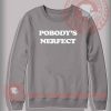Pobody's Nerfect Sweatshirt