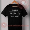 Talk Nerdy To Me T shirt