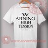 Warning High Tension T shirt