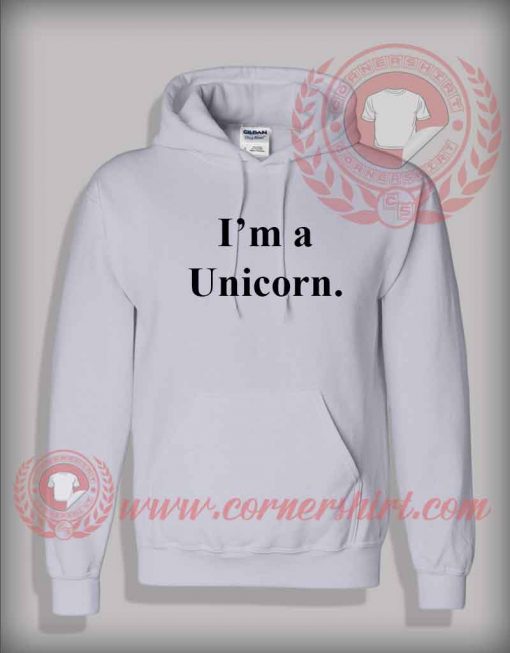 I'm A Unicorn Pullover Hoodie