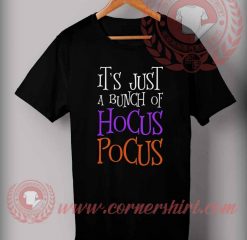 It's Just A Bunch Of Hocus Pocus Quotes T shirt
