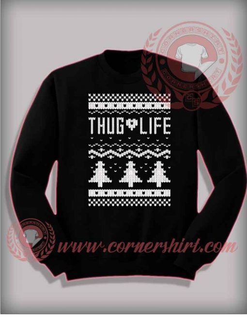 Thug Life Christmas ugly Sweatshirt