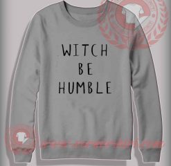 Witch Humble Halloween Sweatshirt