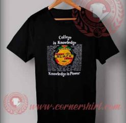 College is Knowledge T shirt