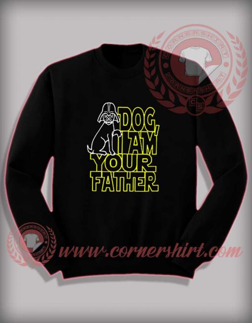 Dog I'am Your Father Crewneck Sweatshirt