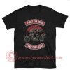 Fight The Dead Fear The Living T shirt