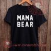 Mama Bear T shirt