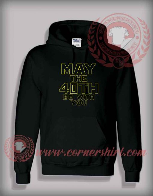 May The 40th Be With You Star Wars Pullover Hoodie