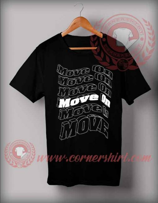 Move On T shirt