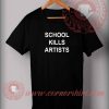 School Kills Artists T shirt