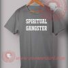 Spiritual Gangster T shirt