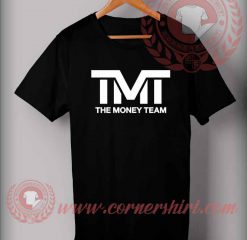 TMT The Money Team T shirt