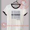 No Thanks Leave Me Alone Quotes T shirt