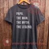 Papa The Legend T shirt