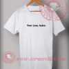 Your Loss Babe Quotes T shirt