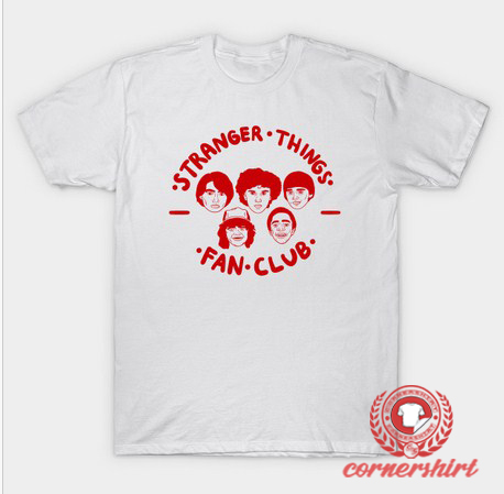 Stranger Things Fan Club Custom Design T Shirts