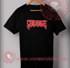 Savage Custom Design T shirts