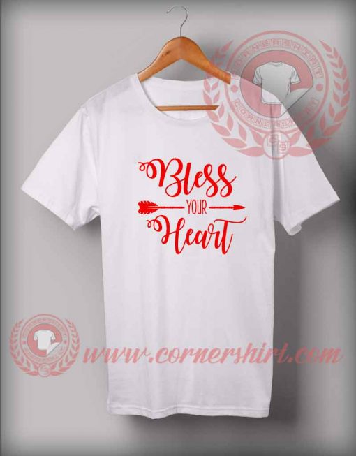 Bless Your Heart Custom Design T shirts