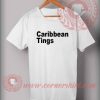 Carribean Tings Custom Design T shirts