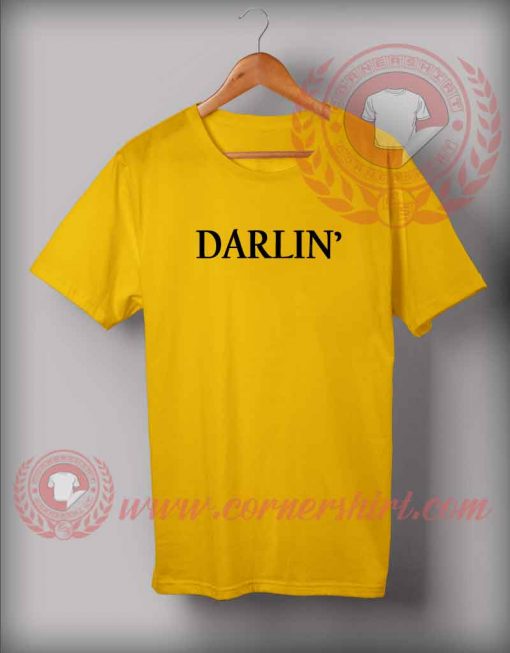 Custom Shirt Design Darlin'