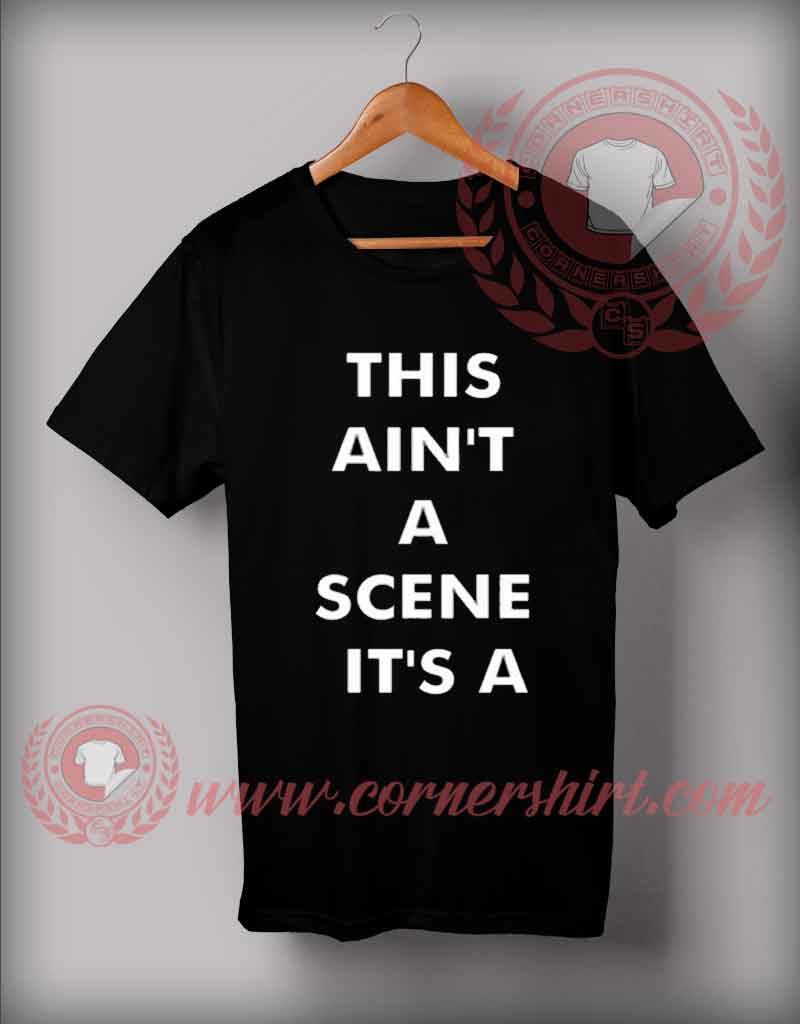 This Ain't Is Scene Custom Design T shirts