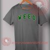 Weed Custom Design T shirts