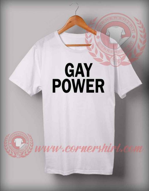 Gay Power Custom Design T shirts