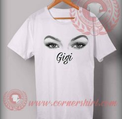 Gigi Hadid Eyes Custom Design T shirts
