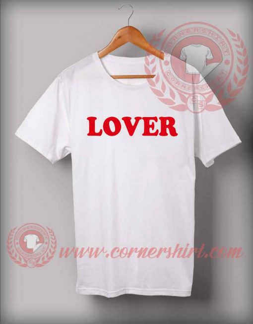 Lover Custom Design T shirts