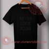 Never Look Back Custom Design T shirts
