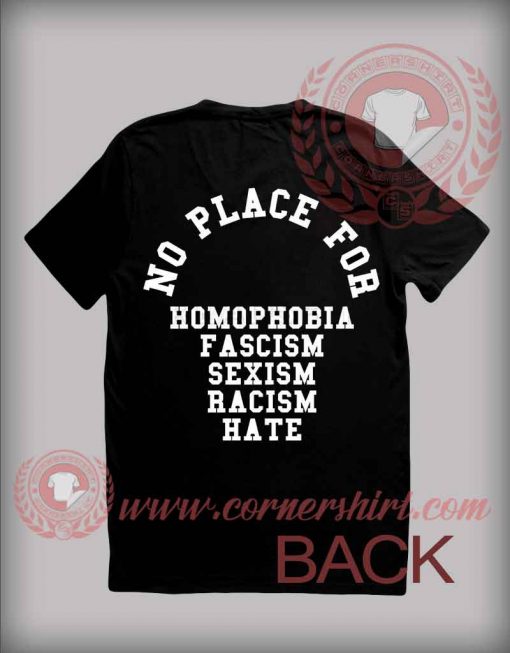 No Place For Homophobia Custom Design T shirts