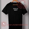 Holly Shit Custom Design T shirts