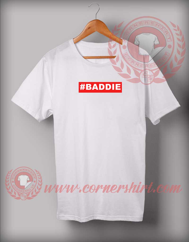 Baddie Custom Design T shirts
