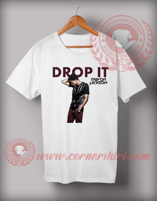 Drop It Trevor jackson T shirt