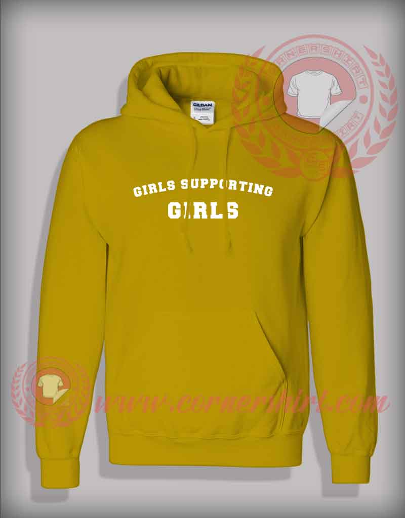 Girls Supporting Girls Custom Design Hoodie
