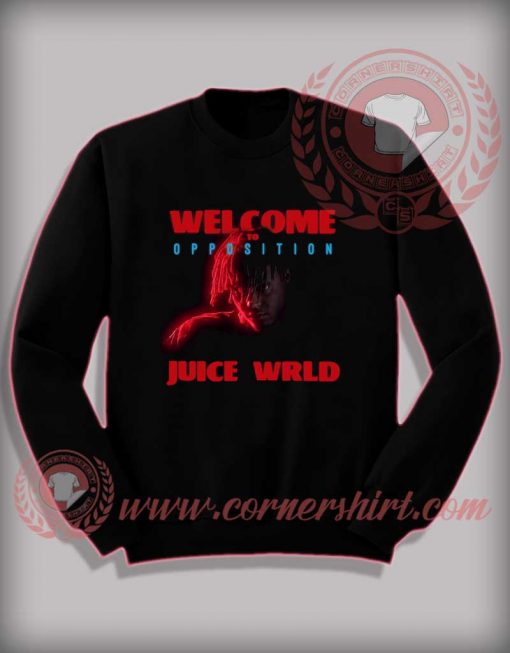 Welcome To Opposition Juice Wrld Sweatshirt