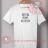 Boys In Books Are Better T shirt