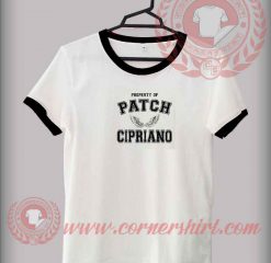 Property Of Patch Cipriano Custom Design T shirt