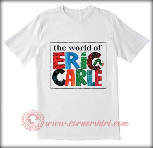 The World Of Eric Carle T shirt
